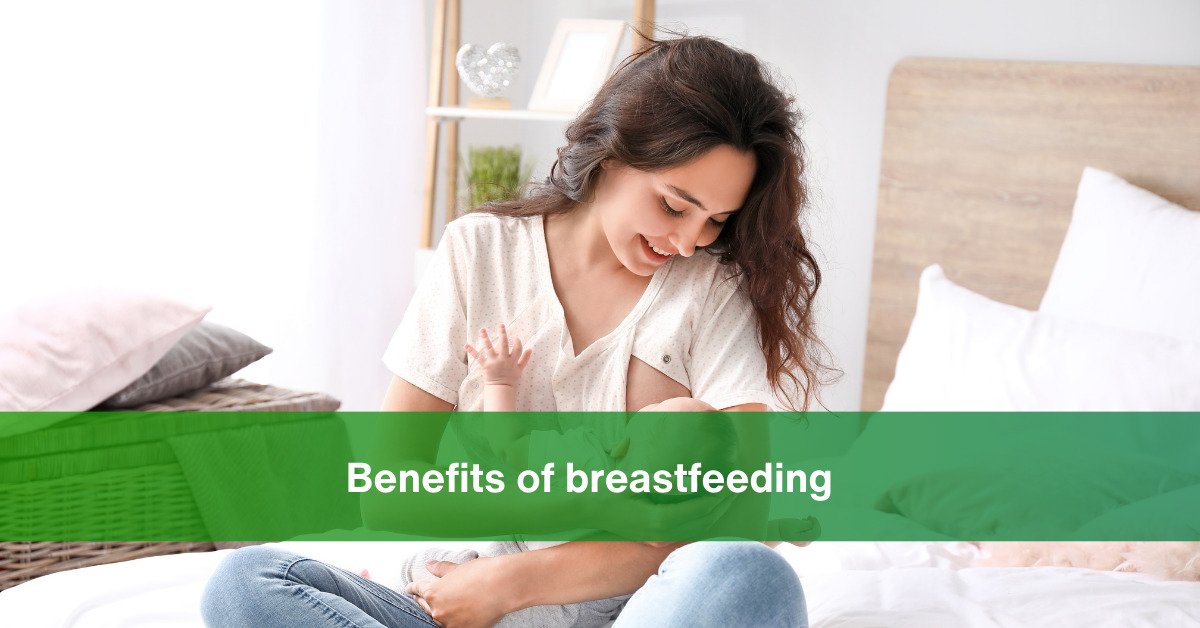 Benefits of Breastfeeding for mother and the Baby