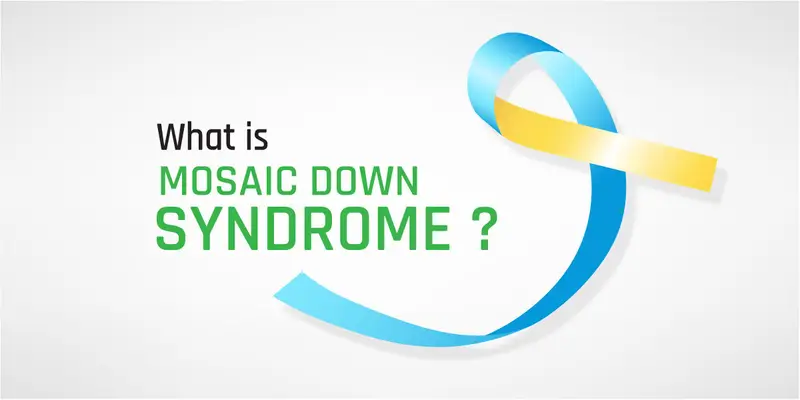 What Is Mosaic Down Syndrome