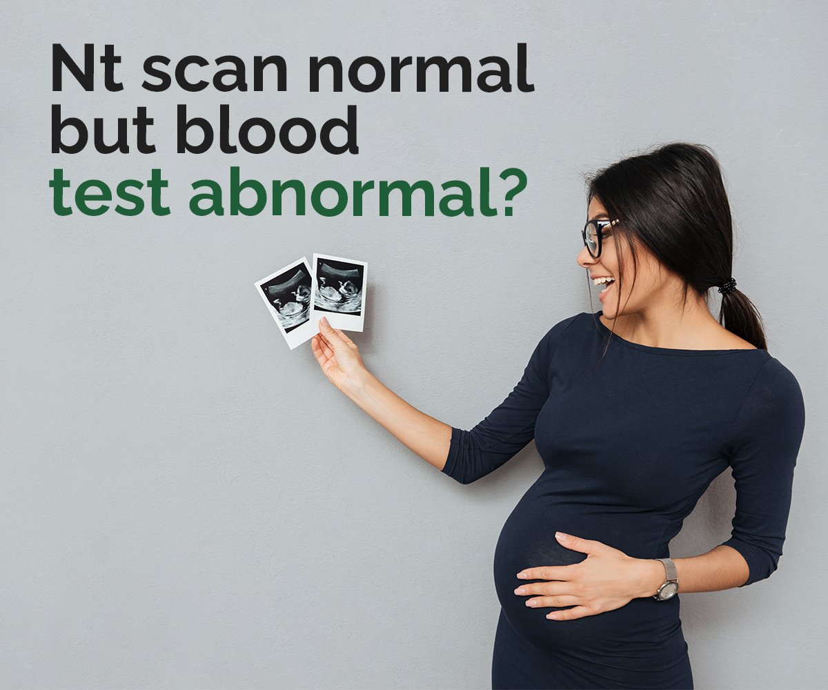 Nt scan normal but blood test abnormal