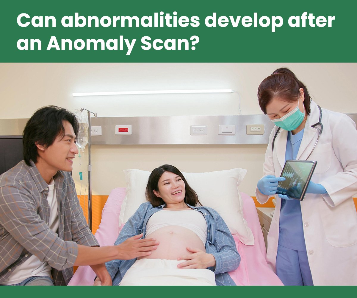 Can abnormalities develop after an anomaly scan