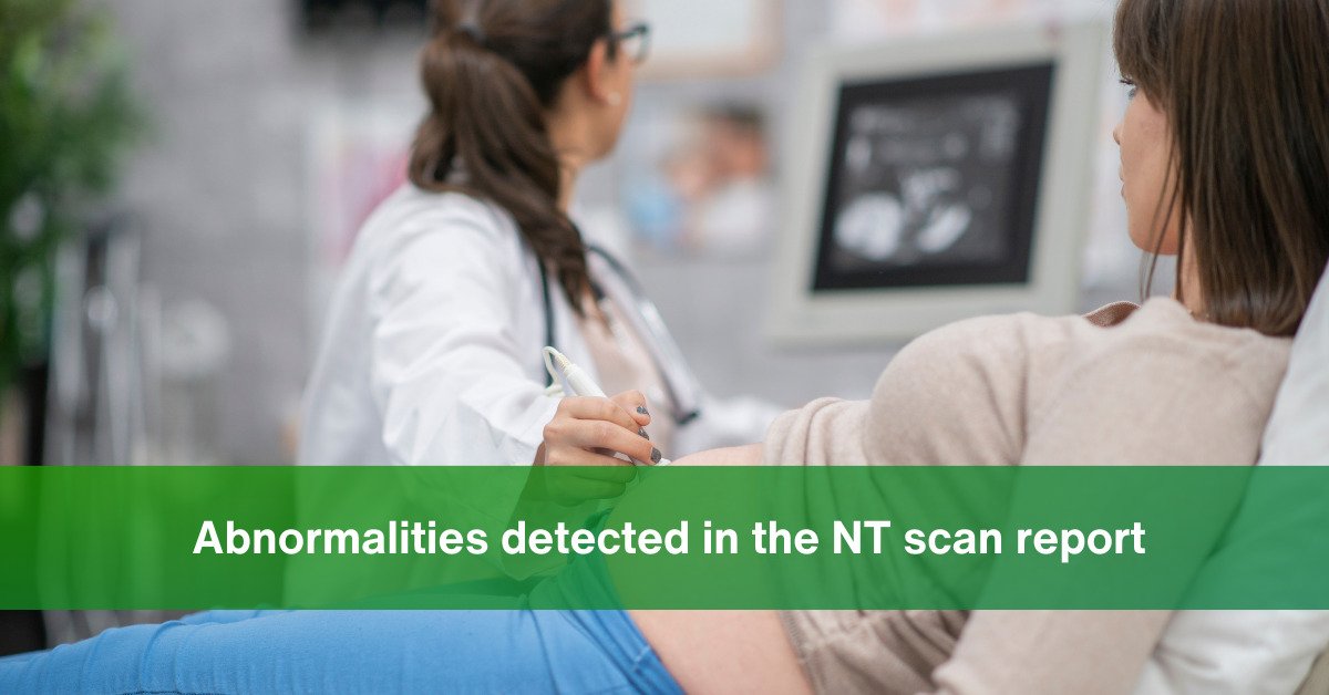 abnormalities in nt scan report