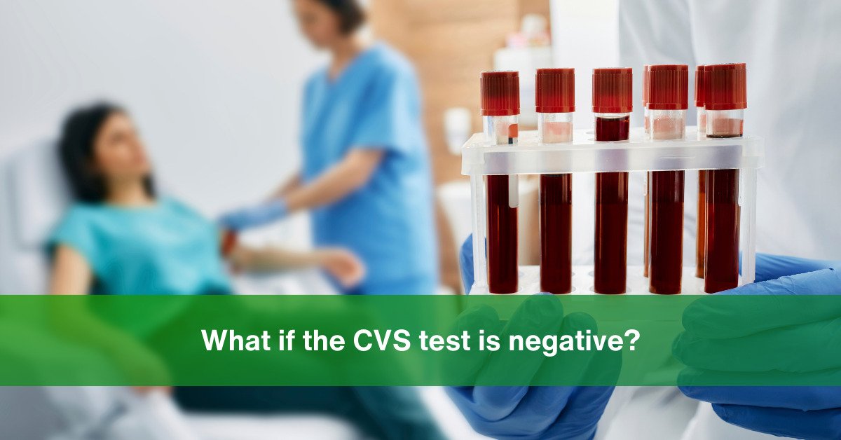 what if the cvs test is negative