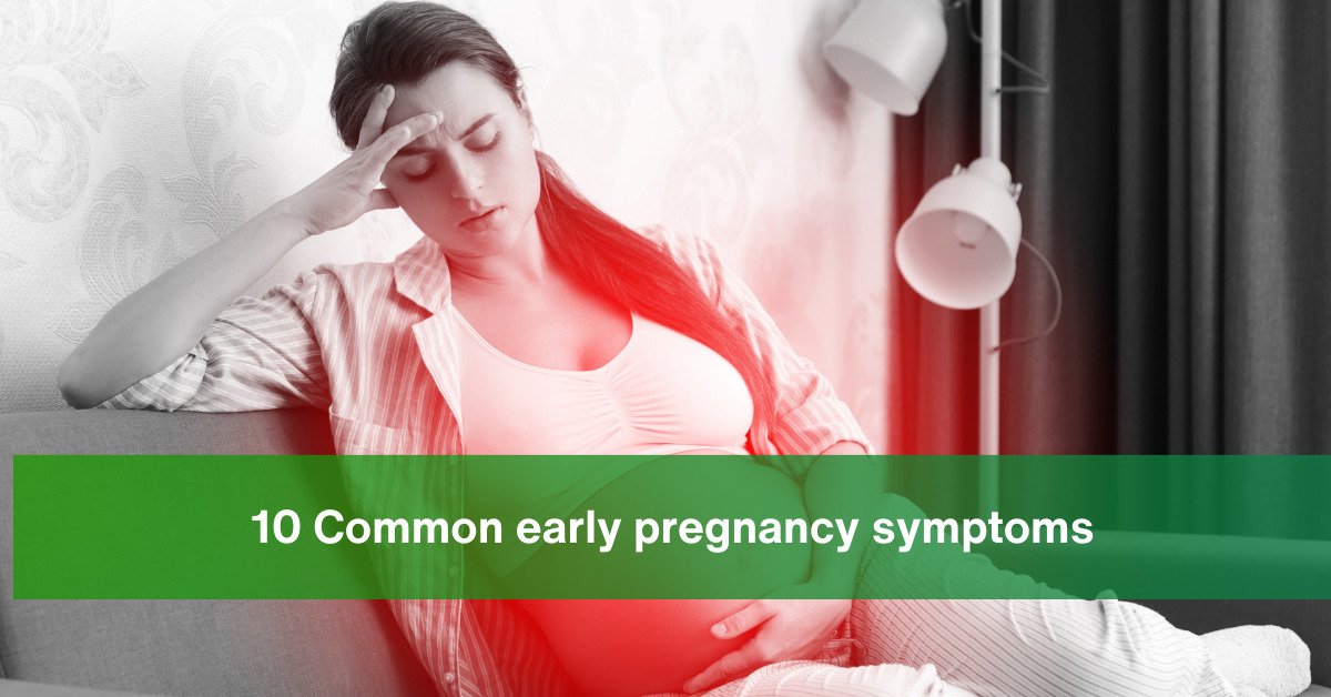 Early pregnancy Symptoms