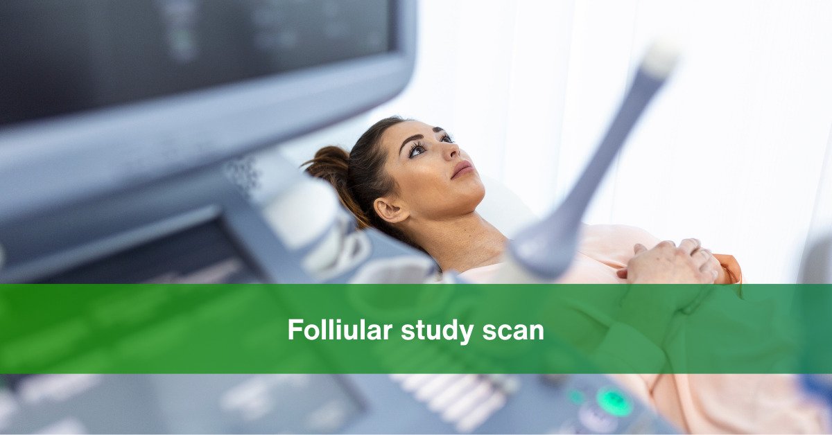 What is Follicular Study Scan