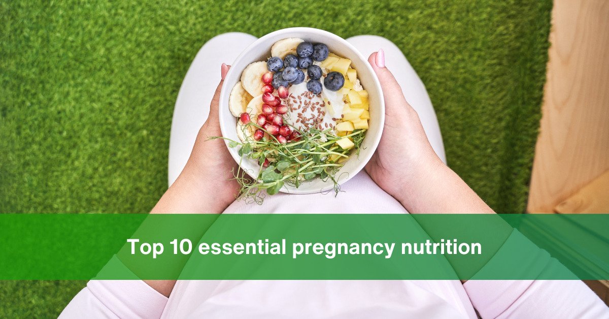 essential pregnancy nutrition