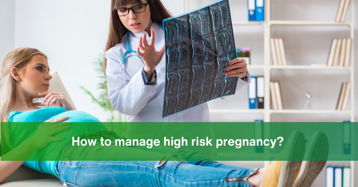 manage high risk pregnancy