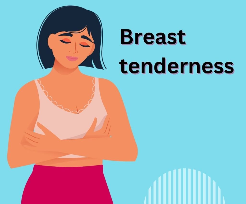 breast tenderness