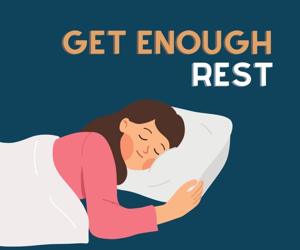 enough rest