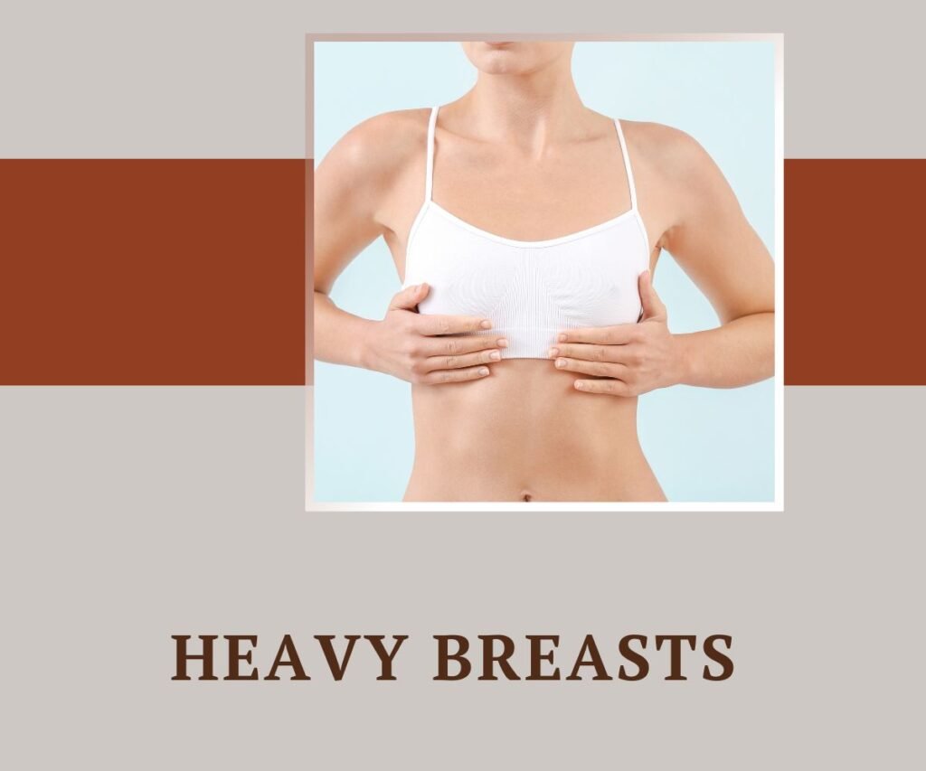 heavy breasts