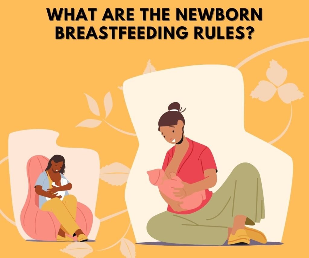 newborn breastfeeding rules