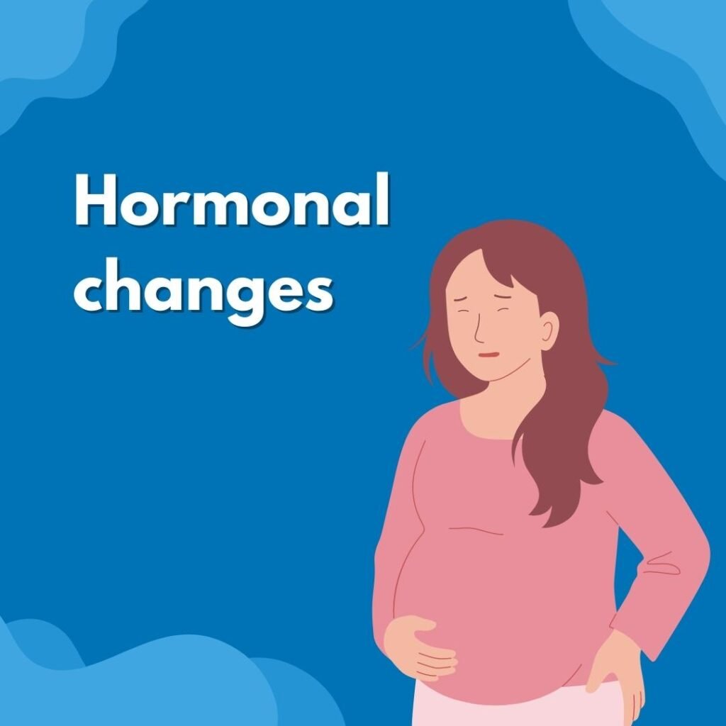 hormonal changes