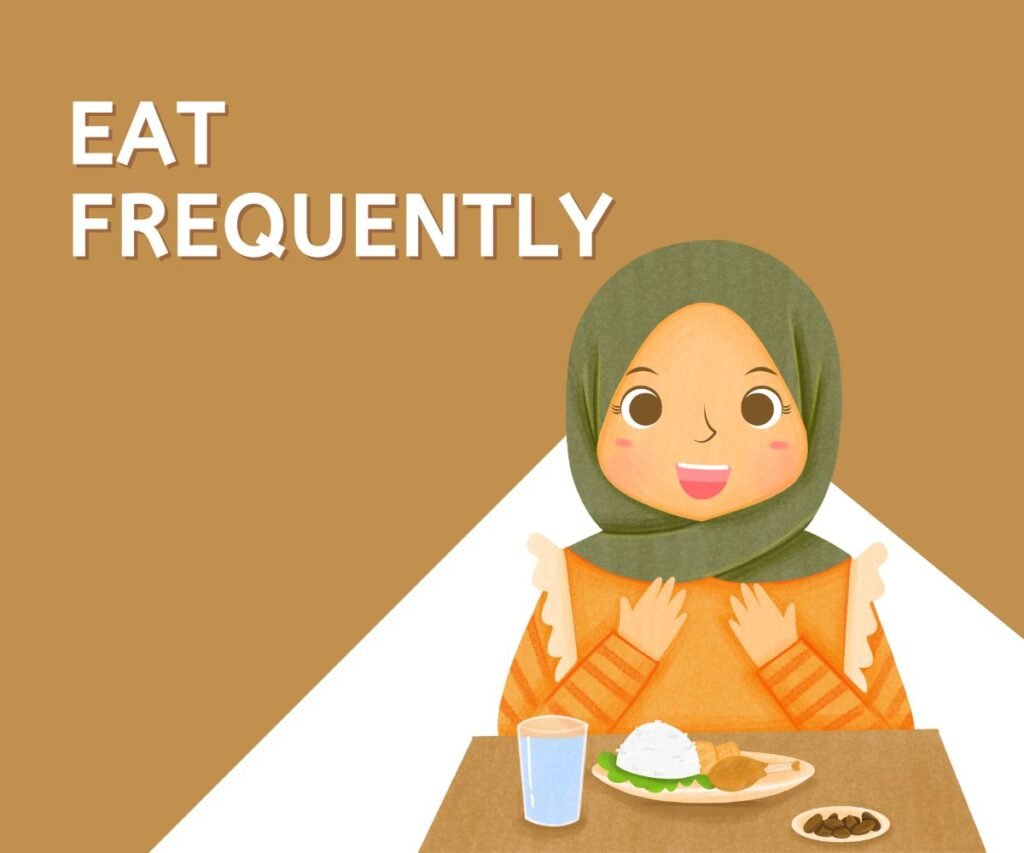 Eat Frequently