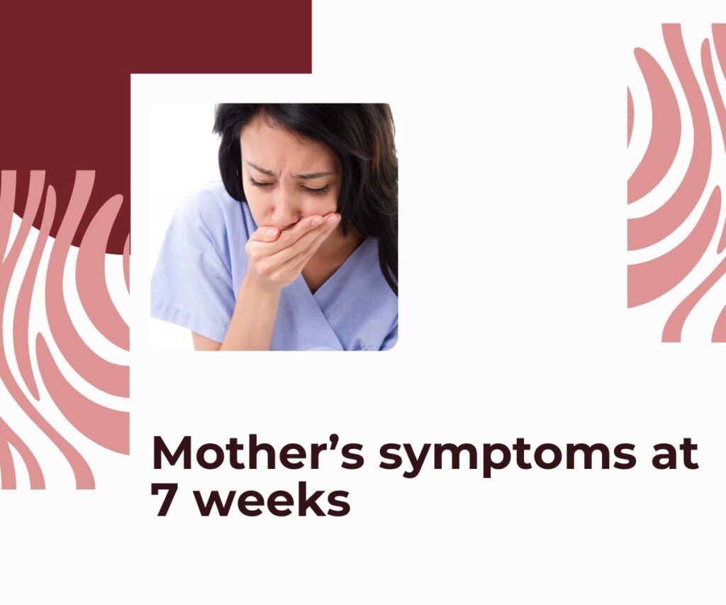 mothers symptoms at 7 weeks