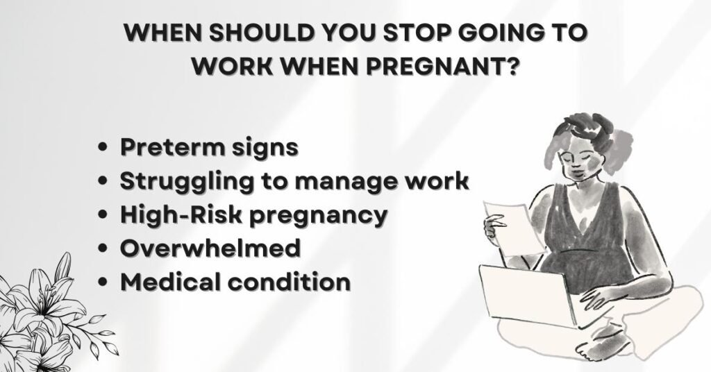 when should you stop going to work while pregnant