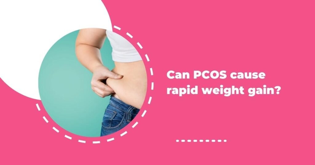 can pcos cause rapid weight gain