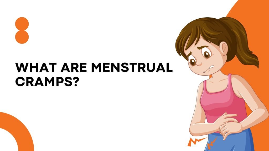 What are Menstrual Cramps