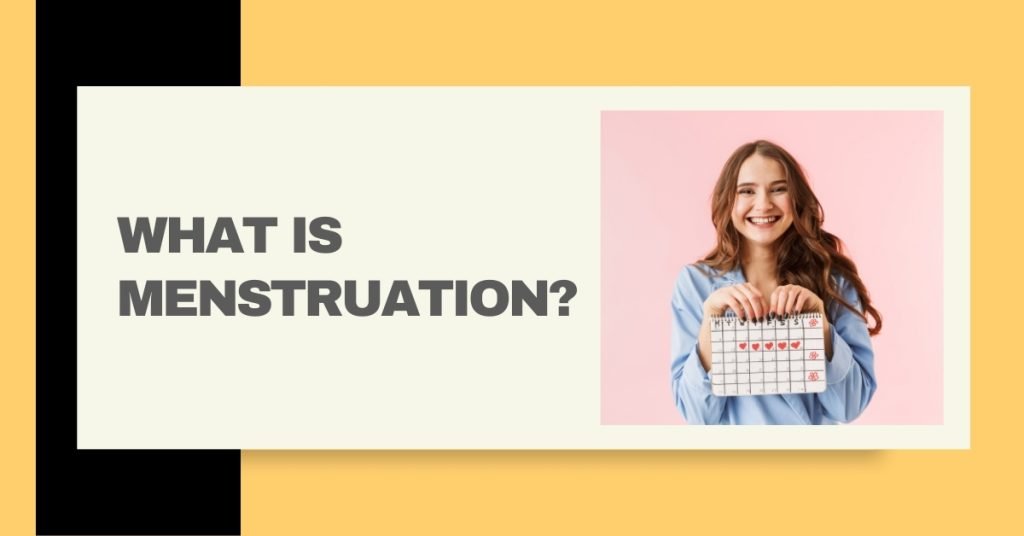 what is menstruation