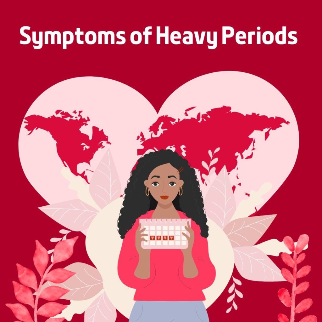 Symptoms of Heavy periods