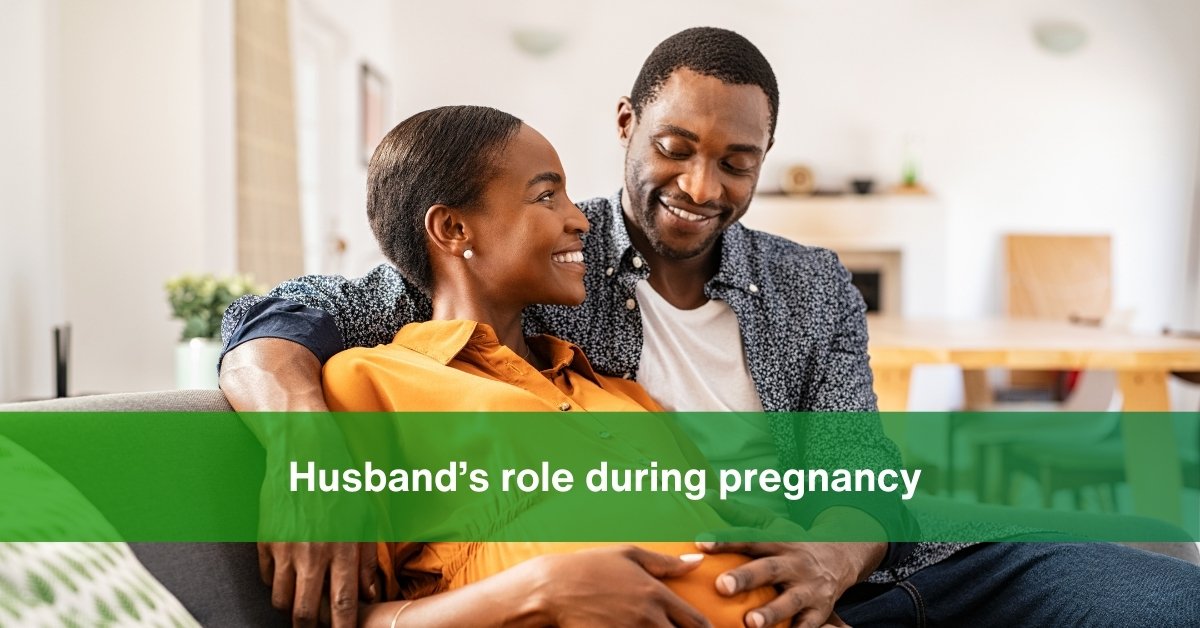 Husband responsibilities during pregnancy