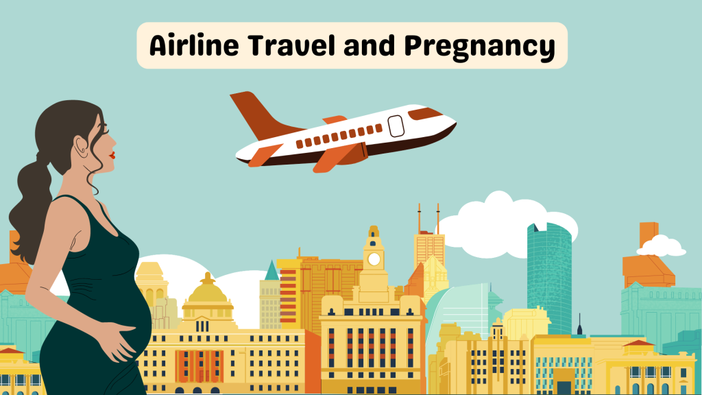 Airline Travel and Pregnancy