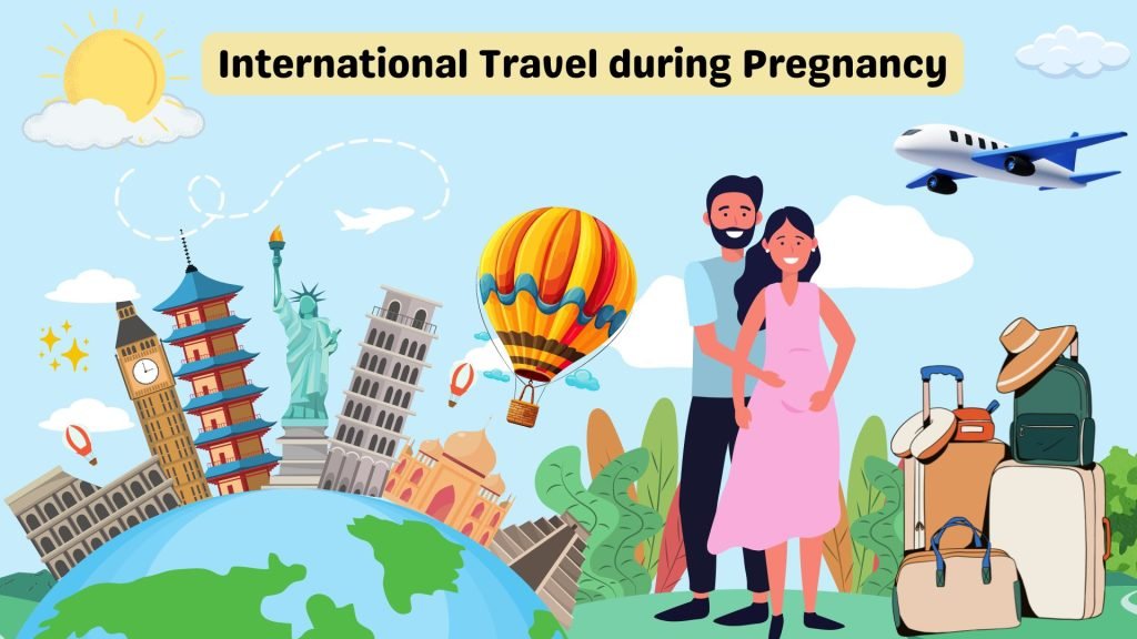 International Travel during Pregnancy