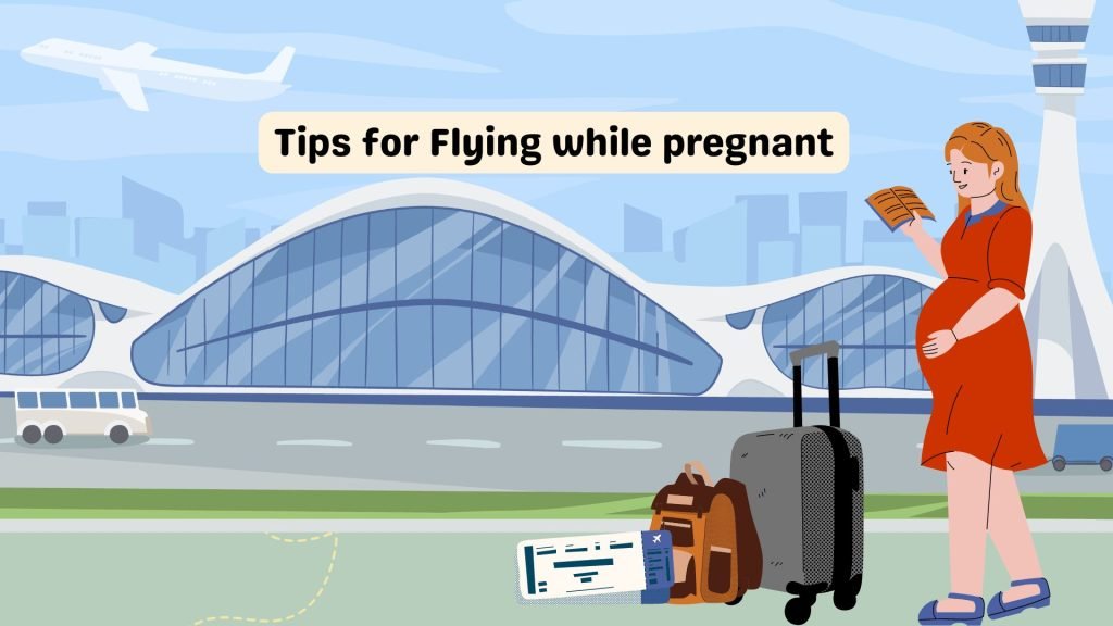 Tips for Flying while pregnant