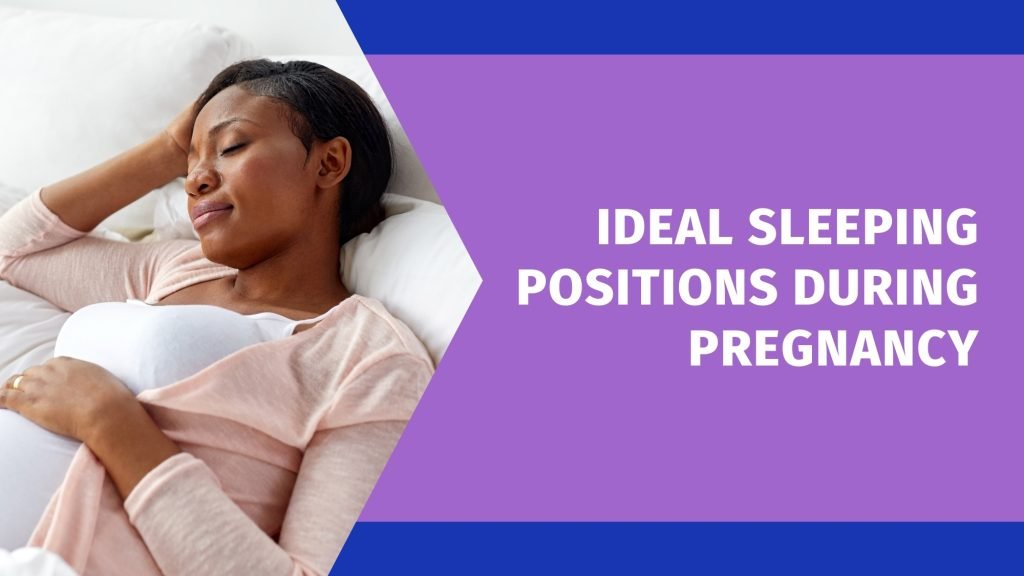 ideal sleeping positions during pregnancy