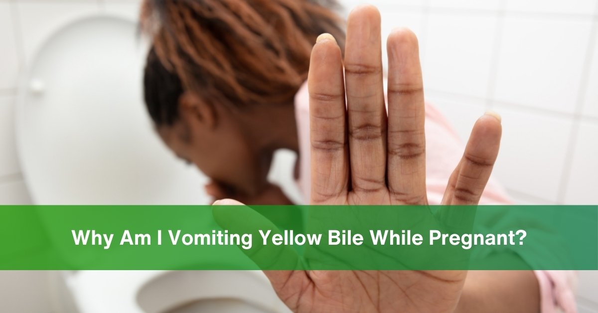 What Causes Yellow Vomit during Pregnancy? Is it Normal?