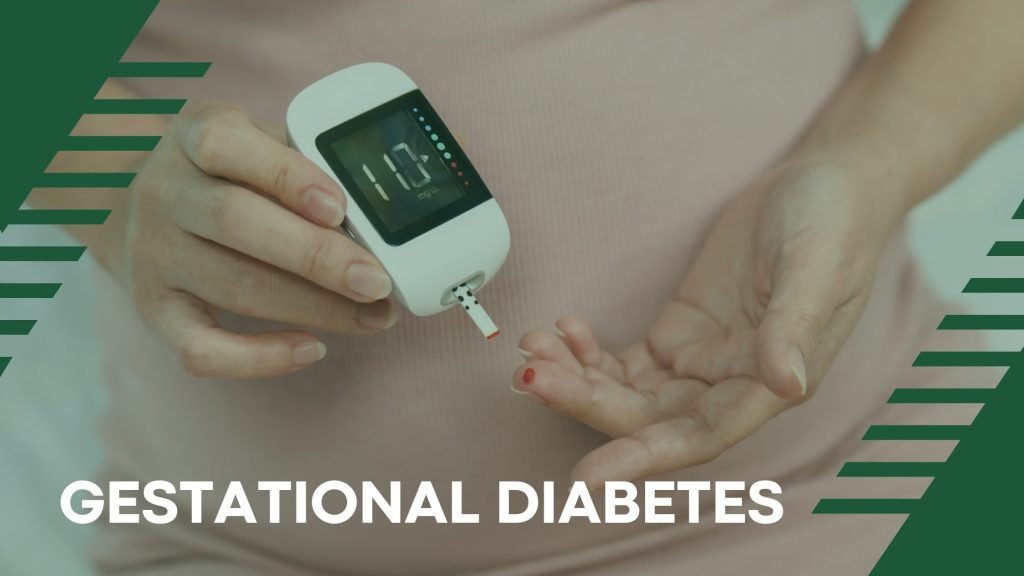 Gestational diabetes