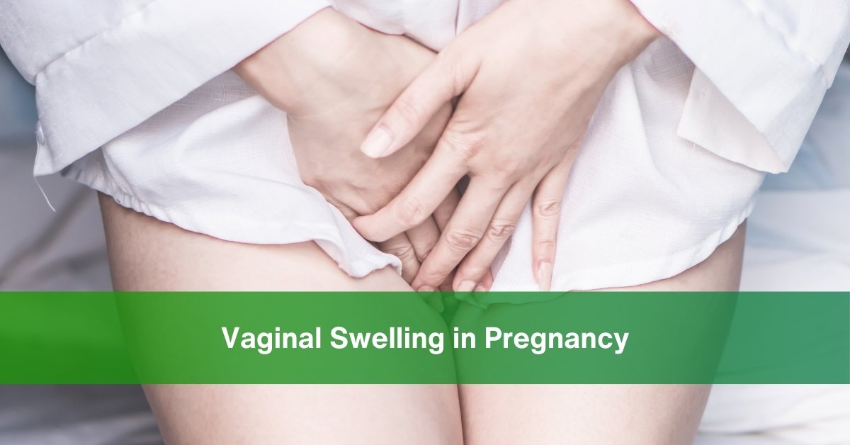 Vaginal swelling during pregnancy