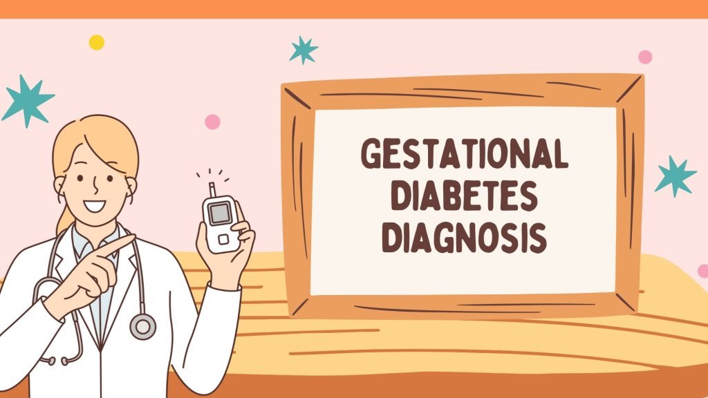 Gestational Diabetes Diagnosis