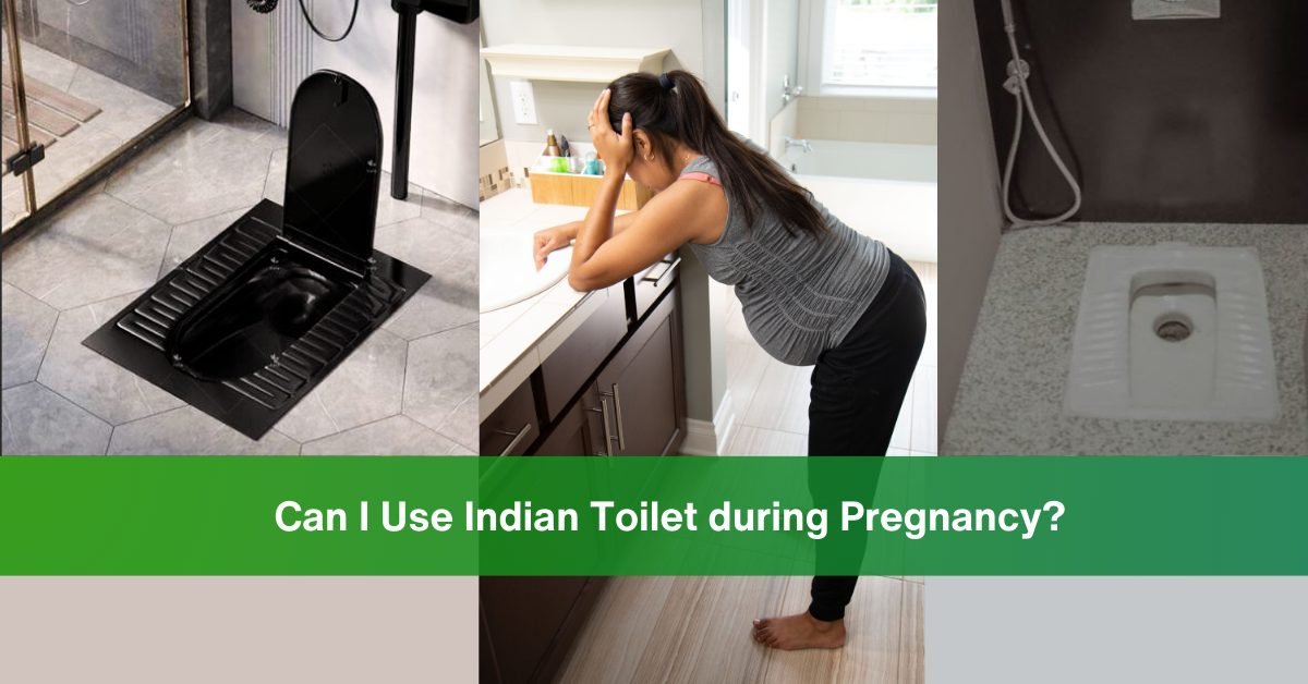 Can I Use Indian Toilet during Pregnancy