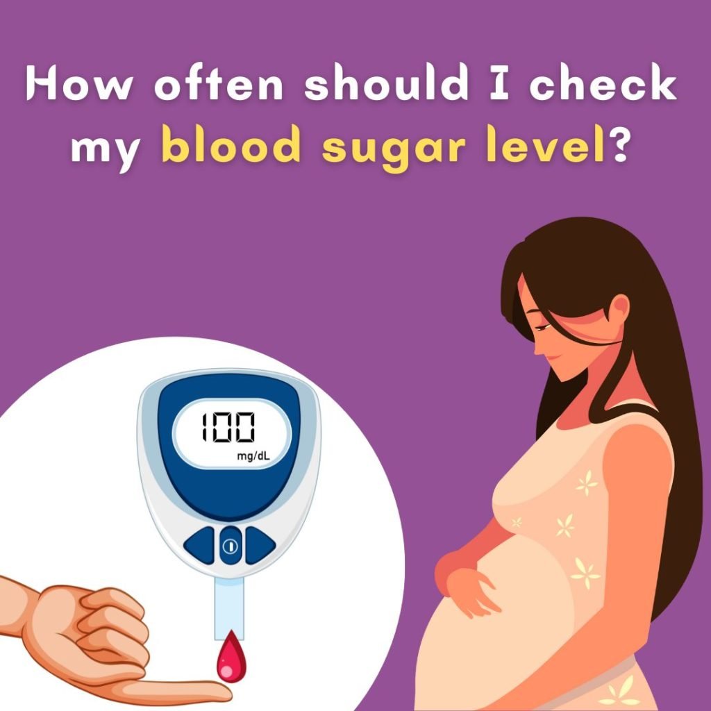 How often should I check my blood sugar level