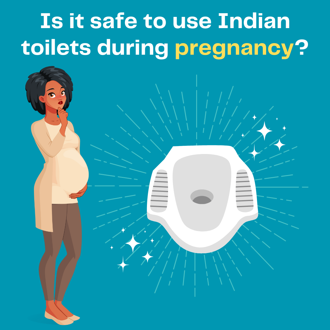 Is it safe to use Indian toilets during pregnancy