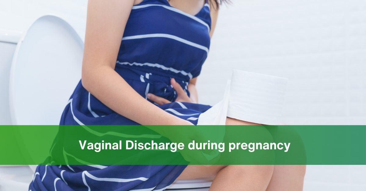 Vaginal Discharge during pregnancy