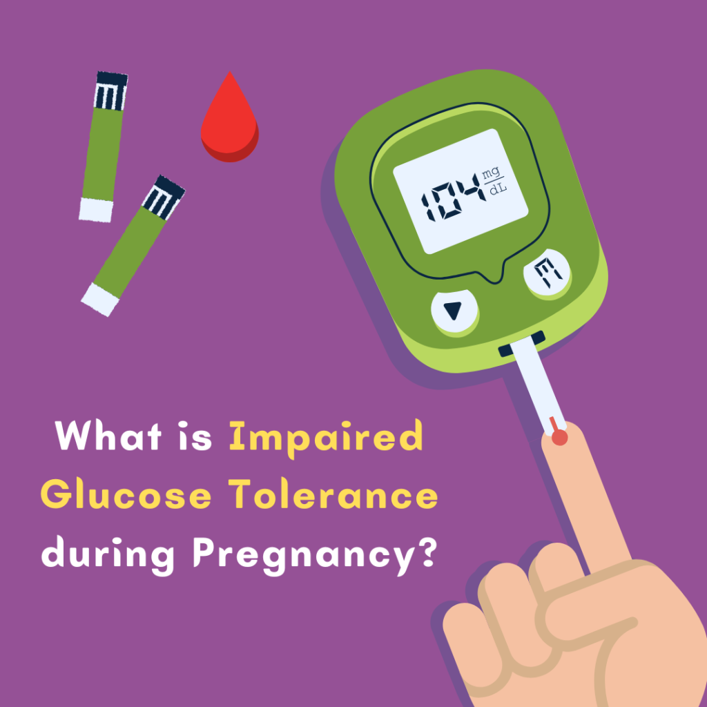 What is Impaired Glucose Tolerance during Pregnancy