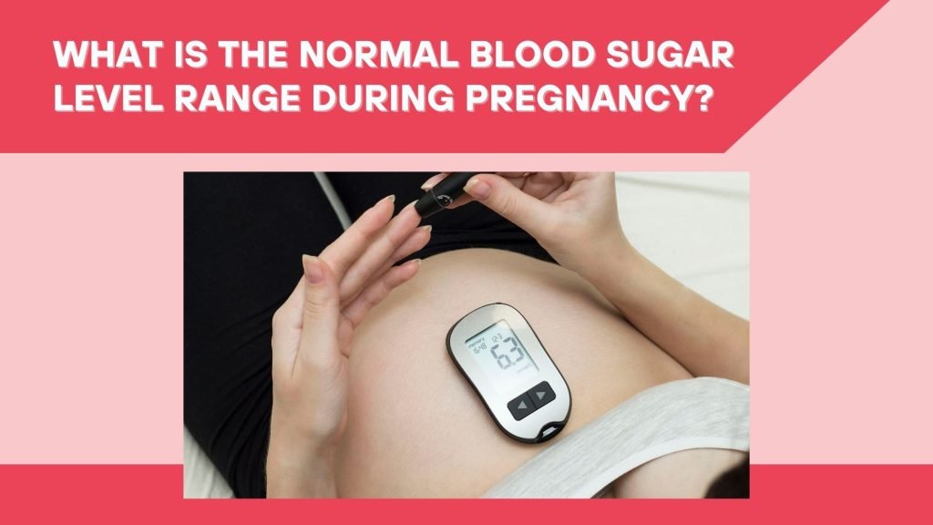 normal blood sugar level range during pregnancy