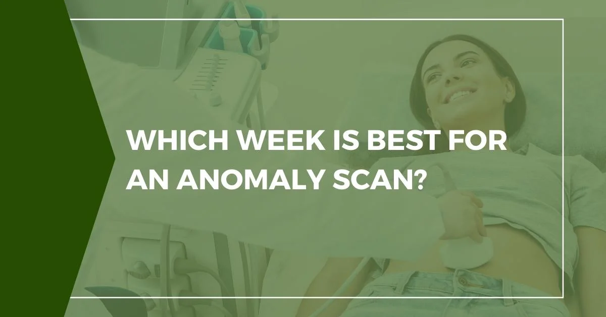 which-week-is-best-for-an-anomaly-scan