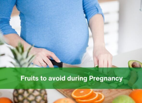 Fruits to avoid during Pregnancy