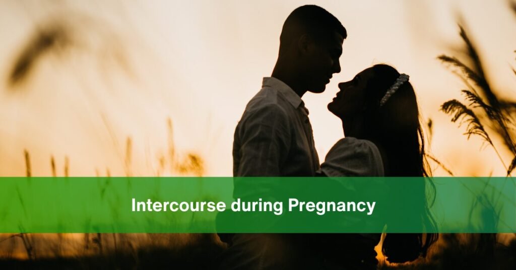 Intercourse during Pregnancy